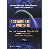 ROTEADORES E SWITCHES GUIA PARA CERTIFICACAO CCNA E CCENT - 1