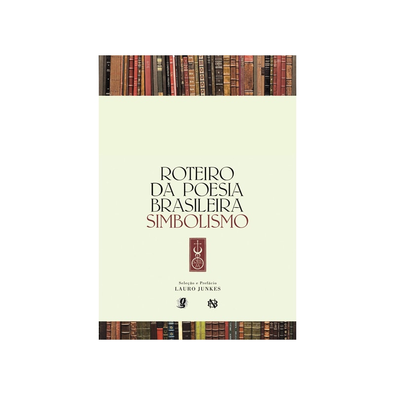 ROTEIRO DA POESIA BRASILEIRA - SIMBOLISMO