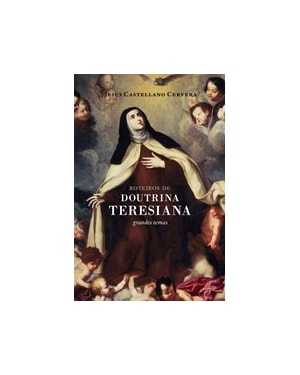Roteiros de doutrina teresiana - Grandes temas