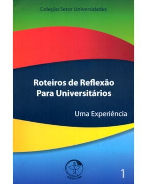 Roteiros de reflexao para universitarios: uma experiencia