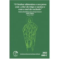 ROTEIROS HOMILÉTICOS PARA O TEMPO COMUM I JUNHO / AGOSTO 2022 ANO C - Nº 39