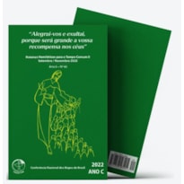 ROTEIROS HOMILÉTICOS PARA O TEMPO COMUM II SETEMBRO / NOVEMBRO 2022 ANO C - Nº 40