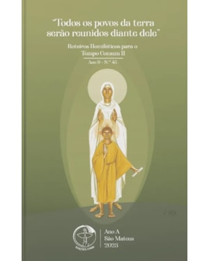 ROTEIROS HOMILÉTICOS PARA O TEMPO COMUM II SETEMBRO/NOVEMBRO 2023