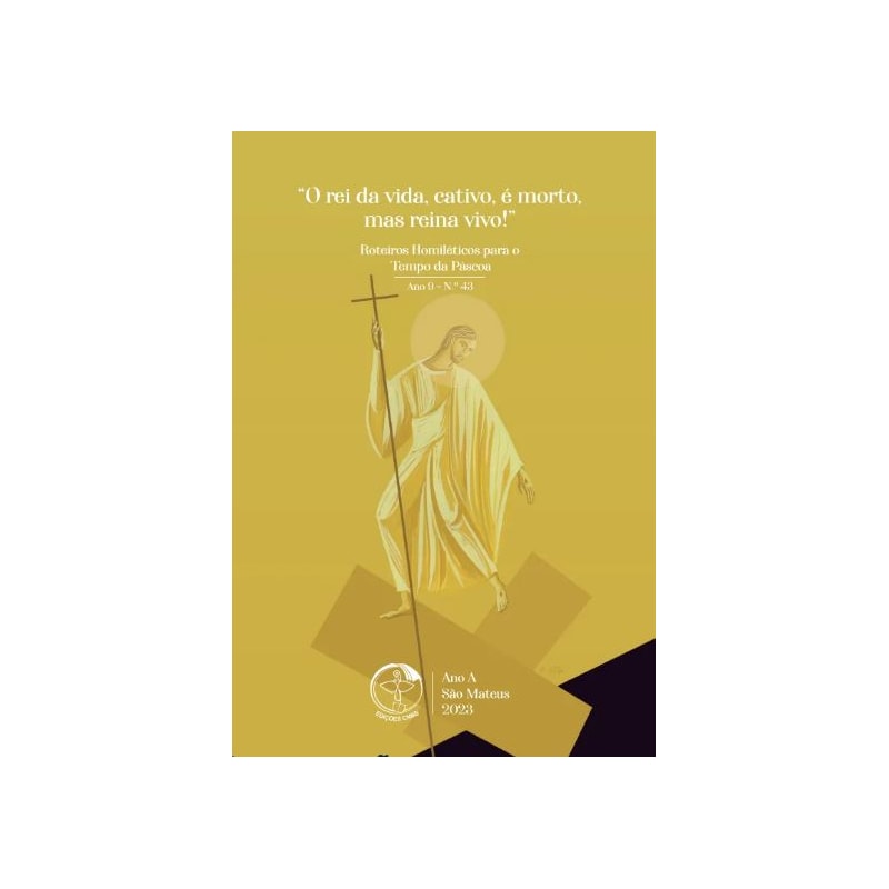 ROTEIROS HOMILÉTICOS PARA O TEMPO DA PÁSCOA ANO A - Nº 43