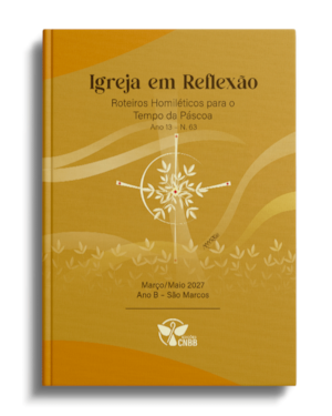 Roteiros Homiléticos para o Tempo da Páscoa - Nº 63 - Ano B - Março/Maio 2027