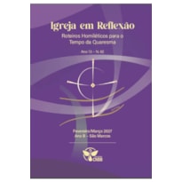 Roteiros Homiléticos para o Tempo da Quaresma - Nº 62 - Ano B - Fevereiro/Março 2027