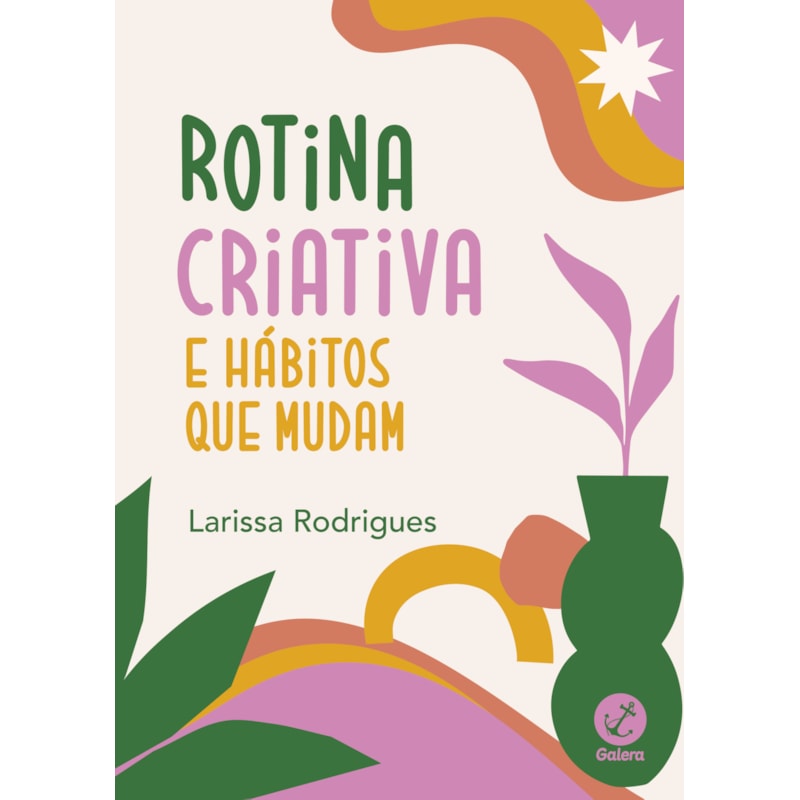 ROTINA CRIATIVA E HÁBITOS QUE MUDAM