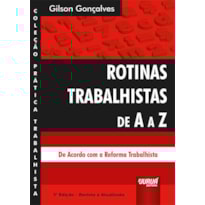 ROTINAS TRABALHISTAS DE A A Z - COLEÇÃO PRÁTICA TRABALHISTA