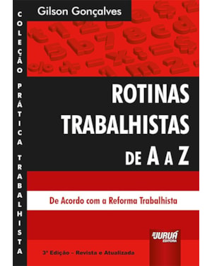 ROTINAS TRABALHISTAS DE A A Z - COLEÇÃO PRÁTICA TRABALHISTA