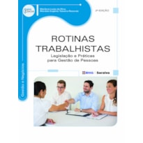 ROTINAS TRABALHISTAS: LEGISLAÇÃO E PRÁTICAS PARA GESTÃO DE PESSOAS