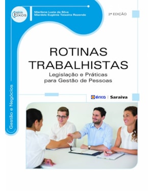 ROTINAS TRABALHISTAS: LEGISLAÇÃO E PRÁTICAS PARA GESTÃO DE PESSOAS