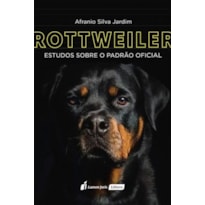 ROTTWEILER: ESTUDOS SOBRE O PADRÃO OFICIAL
