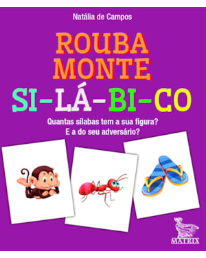 ROUBA MONTE SILÁBICO: QUANTAS SÍLABAS TEM A SUA FIGURA? E A DO SEU ADVERSÁRIO?