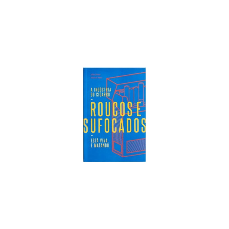 ROUCOS E SUFOCADOS