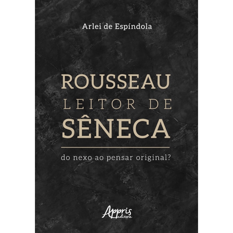 ROUSSEAU LEITOR DE SÊNECA: DO NEXO AO PENSAR ORIGINAL?