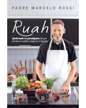 RUAH: QUEBRANDO OS PARADIGMAS DE QUE GORDURA É SAÚDE E MAGREZA É DOENÇA