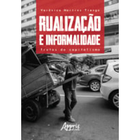 RUALIZAÇÃO E INFORMALIDADE: FRUTOS DO CAPITALISMO