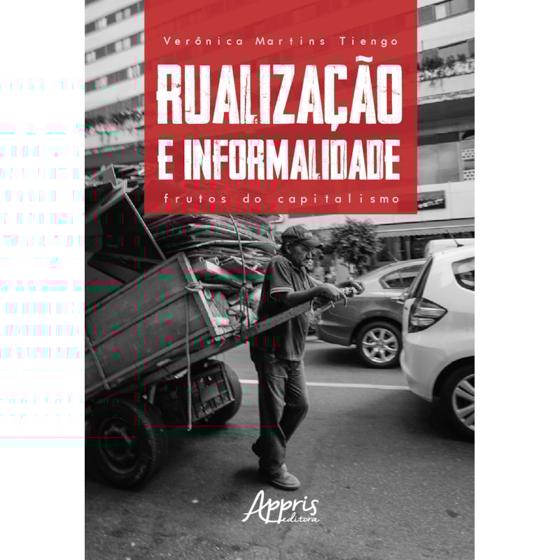 RUALIZAÇÃO E INFORMALIDADE: FRUTOS DO CAPITALISMO