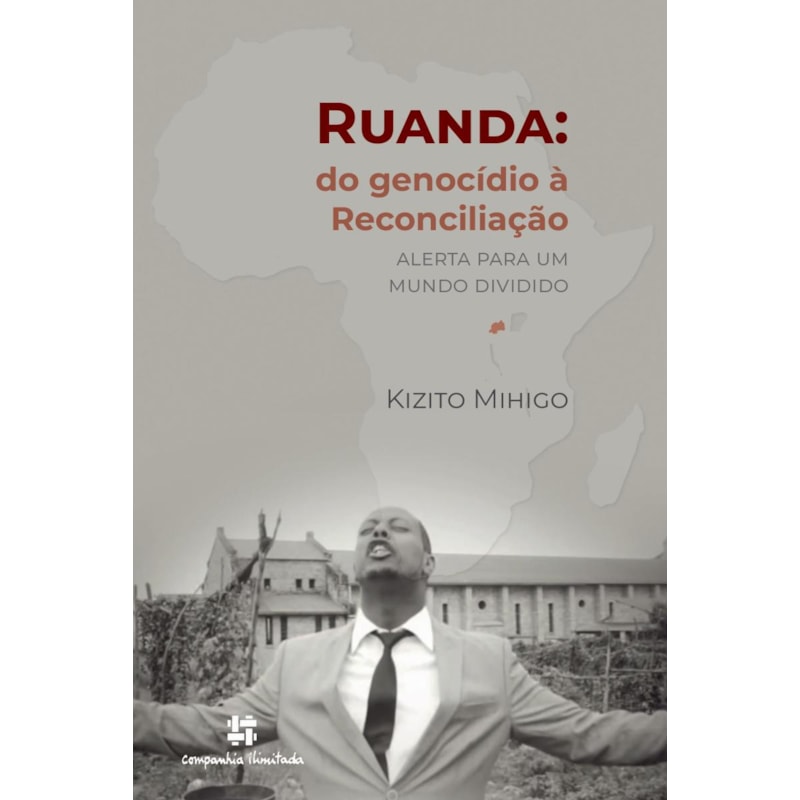 RUANDA: DO GENOCÍDIO Á RECONCILIAÇÃO