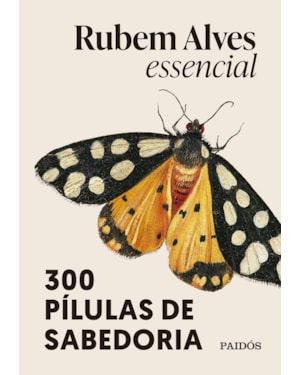 RUBEM ALVES ESSENCIAL: 3ª EDIÇÃO (BIBLIOTECA RUBEM ALVES)