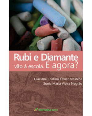 RUBI E DIAMANTE VÃO À ESCOLA. E AGORA?