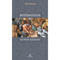 RUDIMENTOS DA VIDA COLETIVA