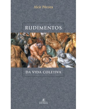 RUDIMENTOS DA VIDA COLETIVA