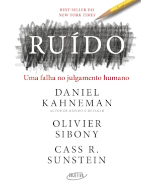 RUÍDO: UMA FALHA NO JULGAMENTO HUMANO
