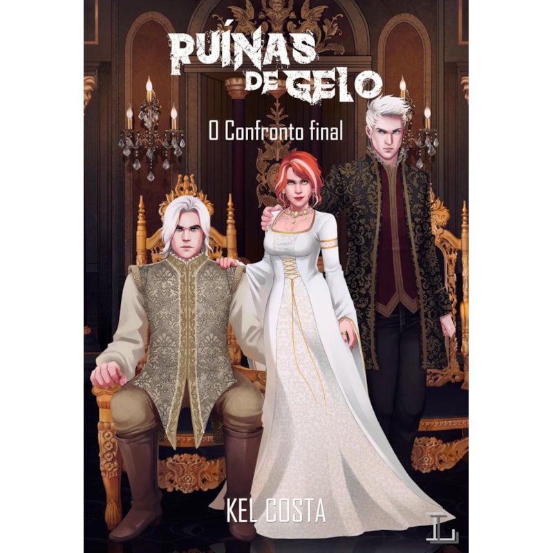 RUÍNAS DE GELO - O CONFRONTO FINAL - VOL. 3