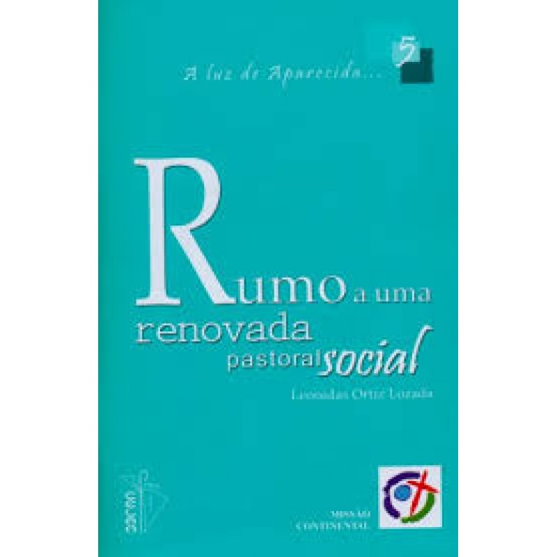RUMO A UMA RENOVADA PASTORAL SOCIAL - 1