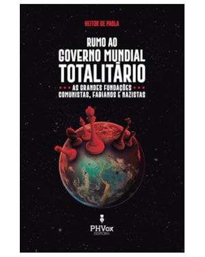 RUMO AO GOVERNO MUNDIAL TOTALITÁRIO
