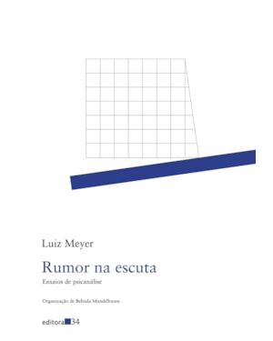 Rumor na escuta: ensaios de psicanálise