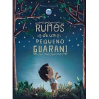 Rumos de um pequeno Guarani