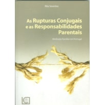 RUPTURAS CONJUGAIS E AS RESPONSABILIDADES PARENTAIS, AS