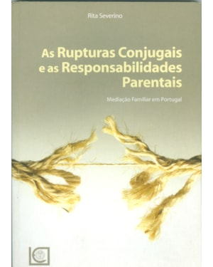 RUPTURAS CONJUGAIS E AS RESPONSABILIDADES PARENTAIS, AS