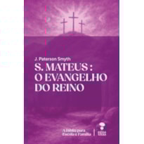 S. MATEUS: O EVANGELHO DO REINO