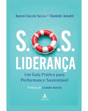 S.O.S. Liderança: Um Guia Prático para Performance Sustentável