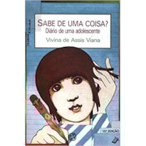 SABE DE UMA COISA? - DIARIO DE UMA ADOLESCENTE - 16ª