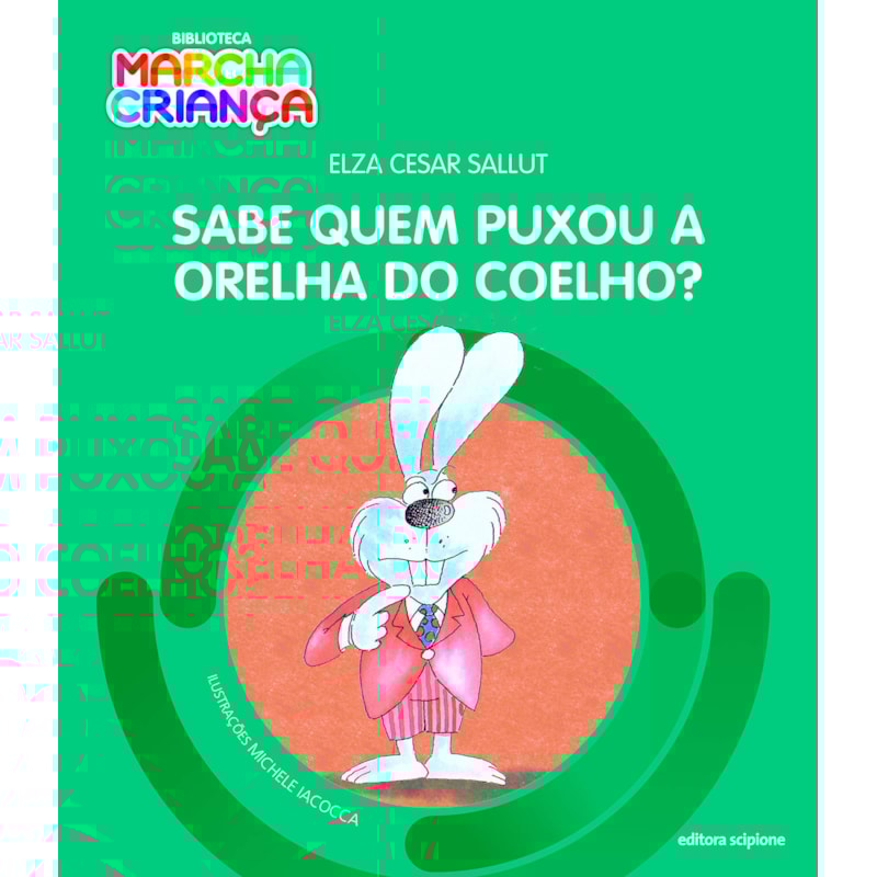 SABE QUEM PUXOU A ORELHA DO COELHO?