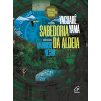 SABEDORIA DA ALDEIA: PROVÉRBIOS E ENSINAMENTOS INDÍGENAS