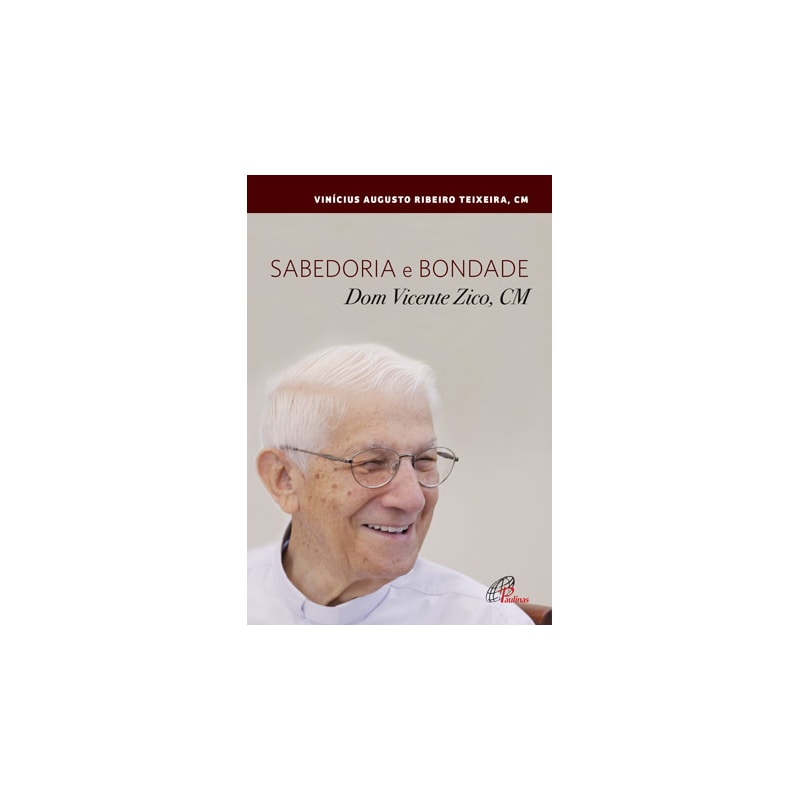 SABEDORIA E BONDADE - DOM VICENTE ZICO, CM