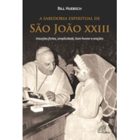 SABEDORIA ESPIRITUAL DE SAO JOAO XXIII, A - 1ª