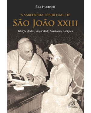 SABEDORIA ESPIRITUAL DE SAO JOAO XXIII, A - 1ª