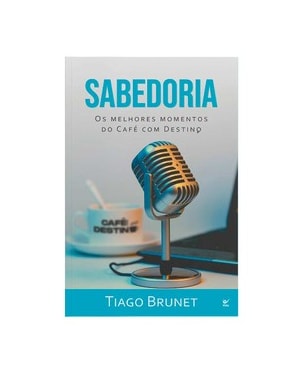 Sabedoria - Os melhores momentos do Café com Destino