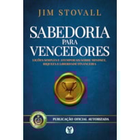 Sabedoria para Vencedores: Lições simples e atemporais sobre mindset, riqueza e liberdade financeira.