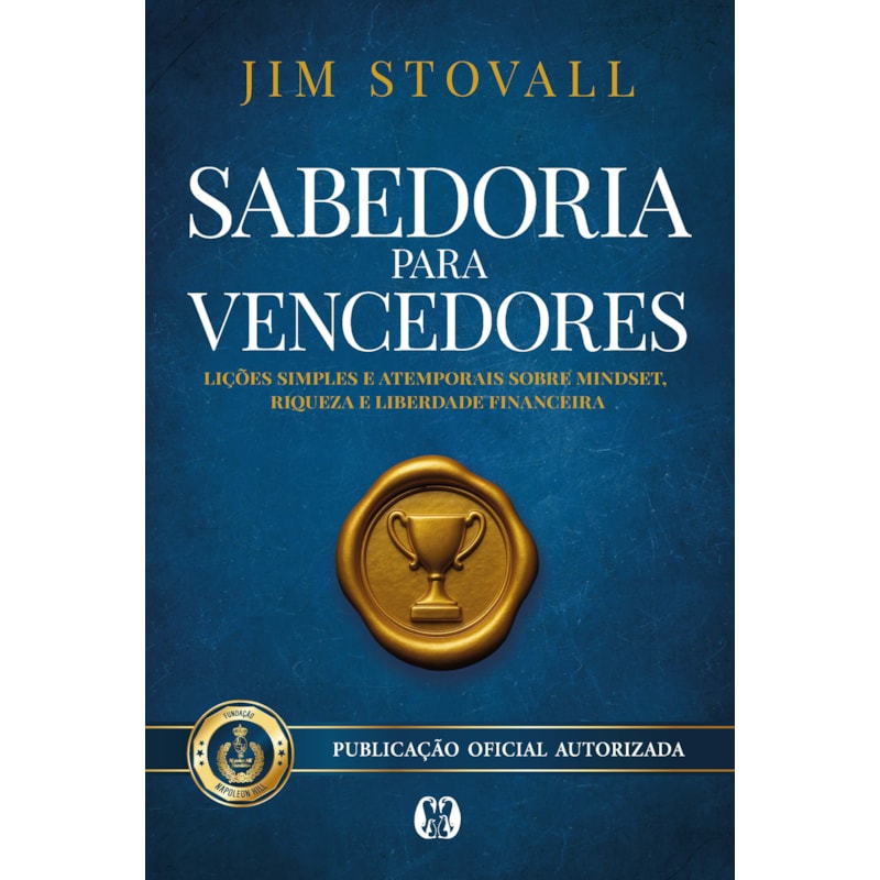 Sabedoria para Vencedores: Lições simples e atemporais sobre mindset, riqueza e liberdade financeira.