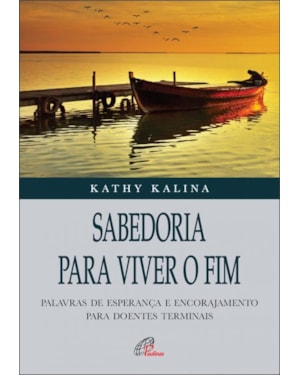 SABEDORIA PARA VIVER O FIM