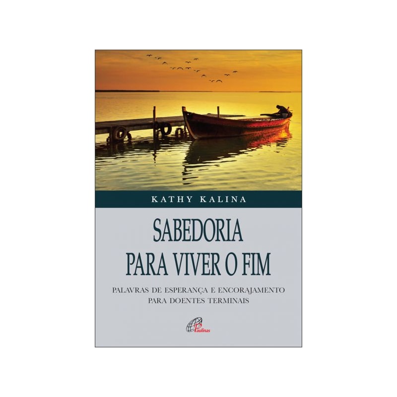 SABEDORIA PARA VIVER O FIM