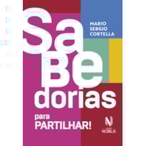 SABEDORIAS PARA PARTILHAR: 70 ENSINAMENTOS SELECIONADOS PELO PRÓPRIO AUTOR