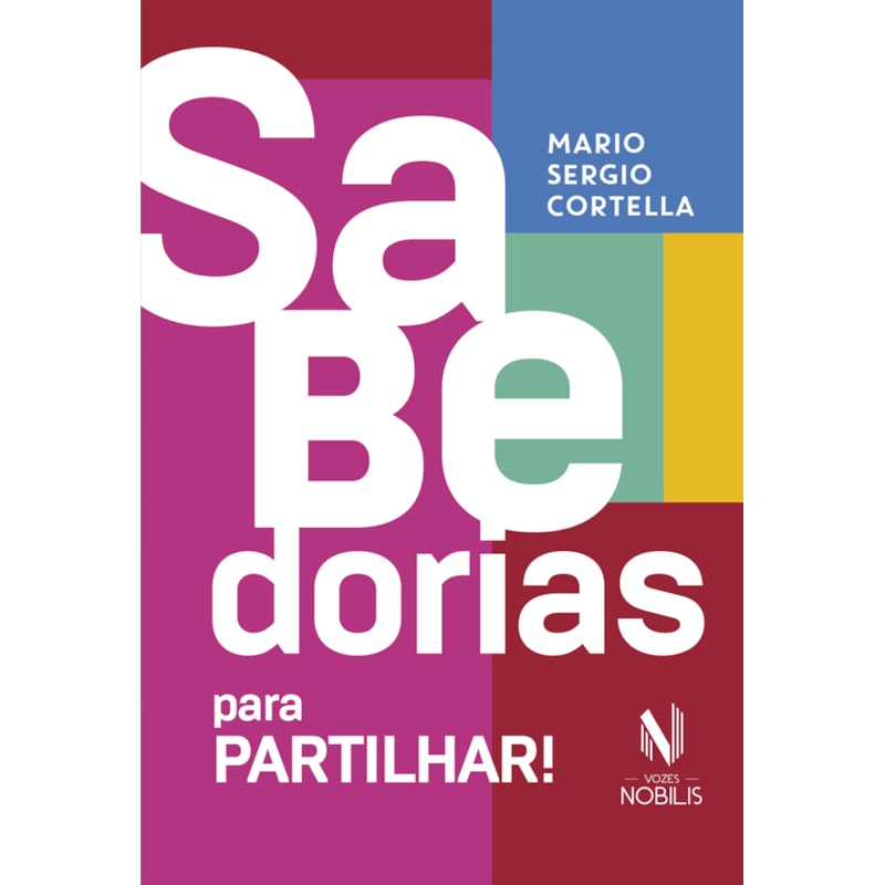 SABEDORIAS PARA PARTILHAR: 70 ENSINAMENTOS SELECIONADOS PELO PRÓPRIO AUTOR